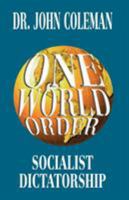 One World Order: Socialist Dictatorship 0964010496 Book Cover
