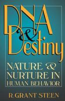 DNA and Destiny: Nature and Nurture in Human Behavior 0738206199 Book Cover