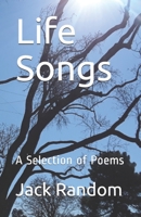 Life Songs: A Selection of Poems 0997788372 Book Cover