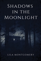 Shadows in the Moonlight 1918122474 Book Cover