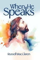 When He Speaks B0GNK4CNL7 Book Cover
