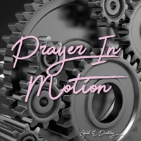 Prayer in Motion 1733698698 Book Cover
