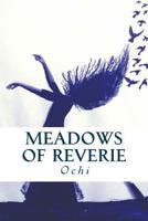 Meadows of Reverie: Reverie Is the Joy We Seek 1543255728 Book Cover