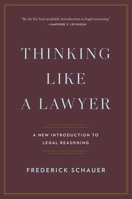 Thinking Like a Lawyer: A New Introduction to Legal Reasoning 0674062485 Book Cover