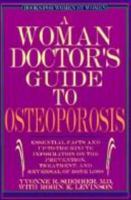 A Woman Doctor's Guide to Osteoporosis: Essential Facts and Up-To-The Minute Information on the Prevention, Treatment, and Reversal of Bone Loss (Books for Women By Women) 0786880457 Book Cover
