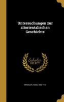 Untersuchungen Zur Altorientalischen Geschichte 3742841335 Book Cover