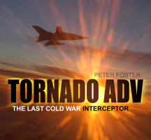 Tornado ADV: The Last Cold War Interceptor 0752459368 Book Cover