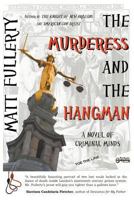 The Murderess and the Hangman: A Novel of Criminal Minds 1937056112 Book Cover