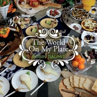 The World On My Plate 154396494X Book Cover