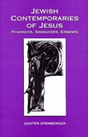 Jewish Contemporaries of Jesus: Pharisees, Sadducees, Essenes 0800626249 Book Cover