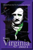 Collected Poems from the Poetry Society of Virginia: Poetry Virginia 2021 1945990635 Book Cover