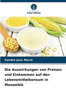 Die Auswirkungen von Preisen und Einkommen auf den Lebensmittelkonsum in Mosambik (German Edition) 6208932769 Book Cover