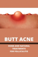 Butt Acne: Home And Natural Treatments For Folliculitis: Barber'S Itch Home Remedies B092PG6N89 Book Cover