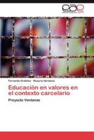 Educación en valores en el contexto carcelario: Proyecto Ventanas 3659018848 Book Cover