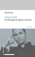 Digitalitat: Zur Philosophie Der Digitalen Lebenswelt (Schwabe Reflexe, 75) 3796544584 Book Cover