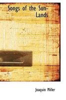 Songs of the Sun-Lands 1425517722 Book Cover