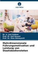 Mehrdimensionale Führungsmotivation und Leistung von Staatsbediensteten 6206224457 Book Cover