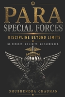 The Para Special Forces: Discipline Beyond Limits. No Excuses. No Limits. No Surrender.: Mental Toughness, No Excuses Mindset & Extreme Discipline System B0GYJS4H26 Book Cover