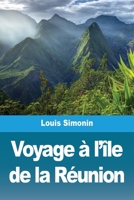 Voyage à l'île de la Réunion (French Edition) 3967875865 Book Cover