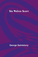 Sir Walter Scott (Famous Scots Series) 1508760365 Book Cover