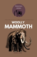 Woolly Mammoth: A Quick Research Overview of Pleistocene Giants and Modern Science (Study of Prehistoric Animal) B0GJZPVF2N Book Cover
