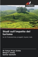 Studi sull'impatto del turismo: Su Gir Protected Area, Junagadh, Gujarat, India 6202898828 Book Cover