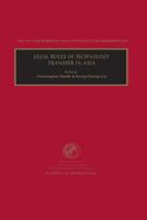 Legal Rules of Technology Transfer in Asia (Max Planck Series on Asian Intellectual Property Law, 4) 9041198830 Book Cover