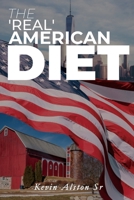 The 'Real' American Diet 1514420988 Book Cover