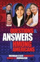 100 Questions and Answers About Hmong Americans: Secret No More (Bias Busters) 1641801921 Book Cover