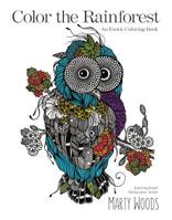 Color the Rainforest: An Exotic Coloring Book 0373135467 Book Cover