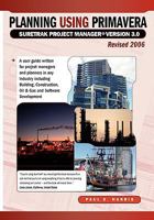 Planning Using Primavera SureTrak Project Manager Version 3.0: With Updated Workshop 1921059249 Book Cover