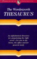 The Wordsworth Thesaurus: For Home, Office and Study (Wordsworth Collection Reference Library) 1853263028 Book Cover