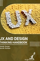 UX and Design Thinking Handbook 1787153045 Book Cover
