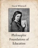 Philosophic Foundations of Education 1936512084 Book Cover