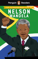 Penguin Readers Level 2: The Extraordinary Life of Nelson Mandela (ELT Graded Re Ader) 024158888X Book Cover