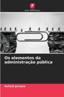 Os elementos da administração pública 6209289517 Book Cover