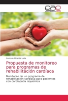 Propuesta de monitoreo para programas de rehabilitación cardíaca 6203588202 Book Cover