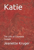 Katie: The Life of Countess Cowper B084QM4Z16 Book Cover