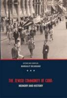 The The Jewish Community of Cuba: Memory and History 9654937638 Book Cover