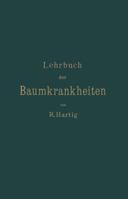 Lehrbuch Der Baumkrankheiten 3743472368 Book Cover