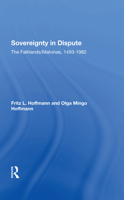 Sovereignty in Dispute: The Falklands/Malvinas, 14931982 0367303566 Book Cover