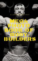 Mega Photo Book of Bodybuilding 0368540928 Book Cover