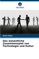 Das wesentliche Zusammenspiel von Technologie und Kultur (German Edition) 6200823529 Book Cover