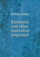 Kámilarói, and Other Australian Languages 1015745091 Book Cover