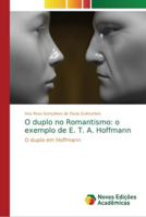 O duplo no Romantismo: o exemplo de E. T. A. Hoffmann 6139602734 Book Cover