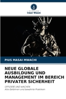 Neue Globale Ausbildung Und Management Im Bereich Privater Sicherheit 6202749989 Book Cover