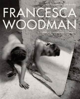 Francesca Woodman: Works from the Sammlung Verbund 1938922417 Book Cover