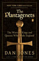 The Plantagenets: The Kings Who Made England 0143124927 Book Cover