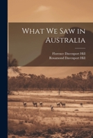 What We Saw in Australia 1022673696 Book Cover