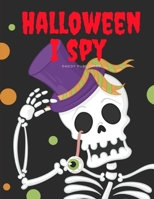 Halloween I Spy: The special Images for Coloring Books with spooky and horror ghost,mummy,vampire and little witch (Creative Coloring) 1699828636 Book Cover